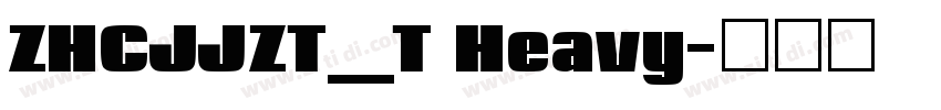 ZHCJJZT_T Heavy字体转换